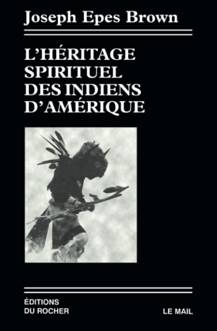 L'héritage spirituel des Indiens d'Amérique