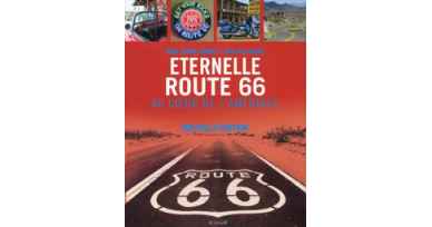 Eternelle Route 66, au cœur de l'Amérique