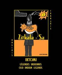 Iktomi : Légendes indiennes : Old indian Legends